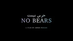 No Bears by Jafar Panahi